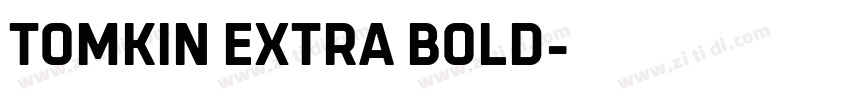 TOMKIN EXTRA BOLD字体转换
